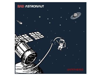 BAD ASTRONAUT - UNTETHERED (CD)