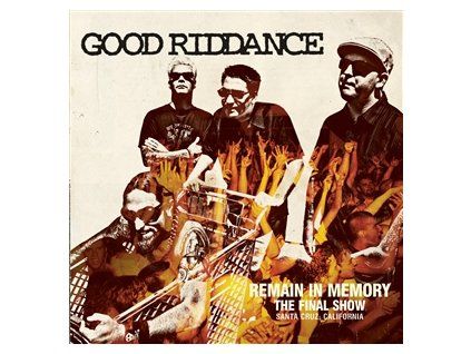 GOOD RIDDANCE - REMAIN IN MEMORY-THE FINAL SHOW (CD)