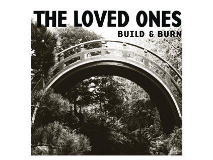 LOVED ONES, THE - BUILD & BURN (CD)