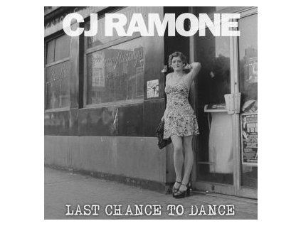 RAMONE, CJ - LAST CHANCE TO DANCE (CD)