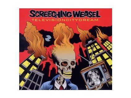 SCREECHING WEASEL - TELEVISION CITY DREAM (CD)