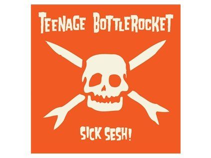 TEENAGE BOTTLEROCKET - SICK SESH! (CD)