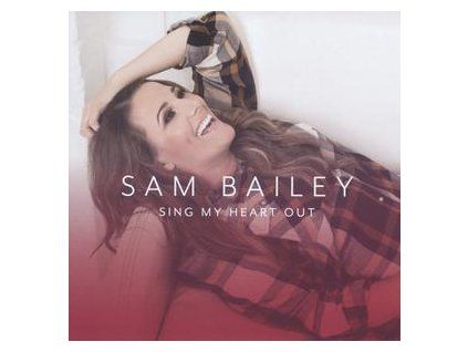 BAILEY, SAM - SING MY HEART OUT (CD)