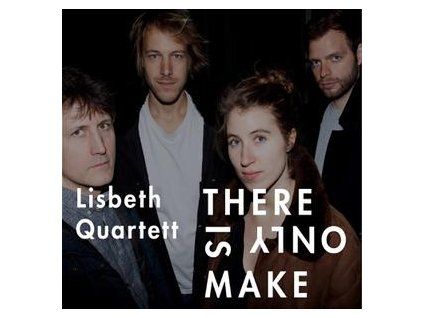 LISBETH QUARTETT - THERE IS ONLY MAKE (CD)