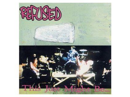 REFUSED - THIS JUST MIGHT BE THE TRUTH (CD)