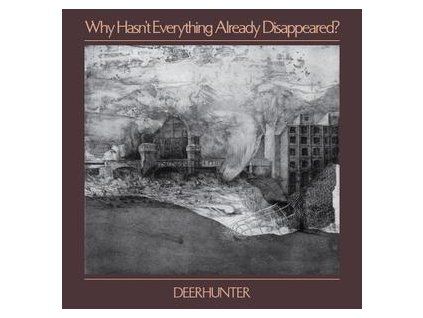 DEERHUNTER - WHY HASN'T EVERYTHING ALREADY DISAPPEARED? (CD)