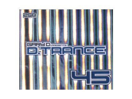 VARIOUS - D.TRANCE 45 / GARY D. (CD)