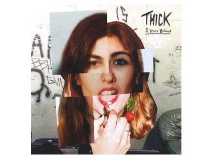 THICK - 5 YEARS BEHIND (CD)