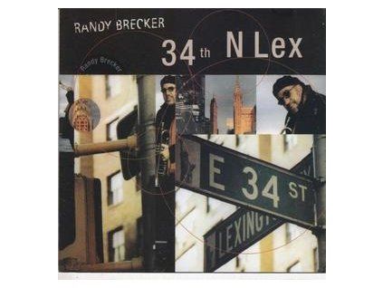 BRECKER, RANDY - 34TH N LEX (CD)