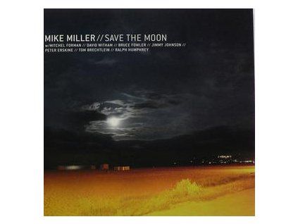 MILLER, MIKE - SAVE THE MOON (CD)