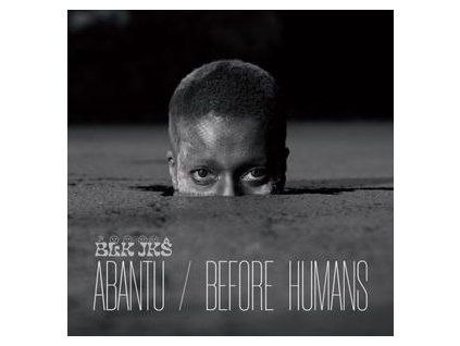 BLK JKS - ABANTU / BEFORE HUMANS (CD)