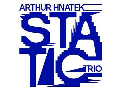 ARTHUR HNATEK TRIO - STATIC (CD)