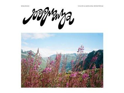 CHLO� / VASSILENA SERAFIMOVA - SEQUENZA (CD)