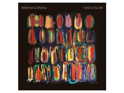 GOINEAU, KRISHNA - I NEED A SLOW (CD)