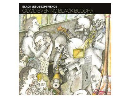 BLACK JESUS EXPERIENCE - GOOD EVENING BLACK BUDDHA (CD)