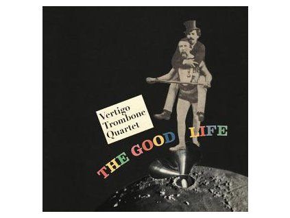 VERTIGO TROMBONE QUARTET - THE GOOD LIFE (CD)