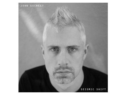 ESCREET, JOHN - SEISMIC SHIFT (CD)