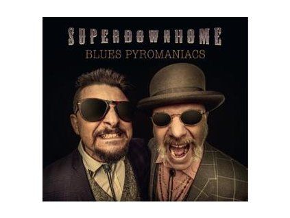 SUPERDOWNHOME - BLUES PYROMANIACS (CD)