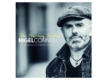 CONNELL, NIGEL - THE JOURNEY SO FAR (CD)