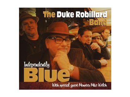 ROBILLARD, DUKE - INDEPENDENTLY BLUE (CD)