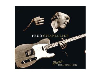 CHAPELLIER, FRED - ELECTRIC COMMUNION (CD)