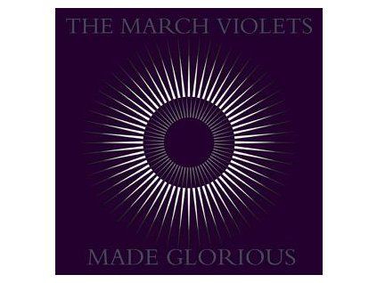MARCH VIOLETS, THE - MADE GLORIOUS (CD)
