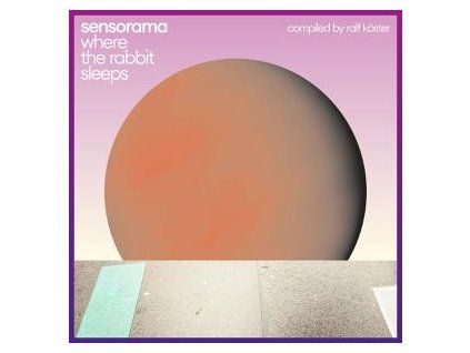 SENSORAMA - WHERE THE RABBIT SLEEPS (COMPILED BY RALF K�STER) (CD)