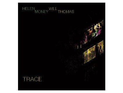 MONEY, HELEN AND THOMAS, WILL - TRACE (CD)