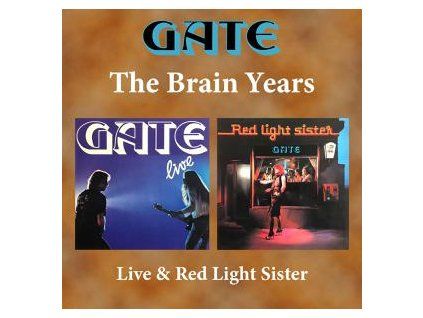 GATE - THE BRAIN YEARS - LIVE & RED LIGHT SISTER (CD)