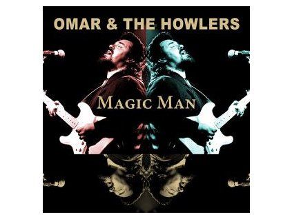 OMAR & THE HOWLERS - MAGIC MAN (CD)