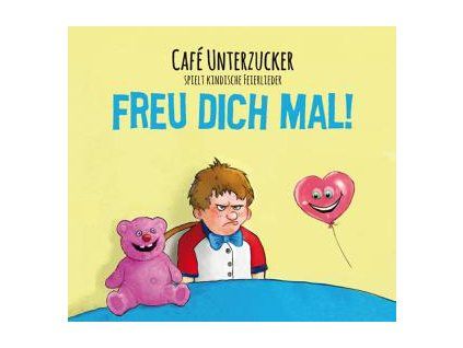 CAF� UNTERZUCKER - FREU DICH MAL! (CD)