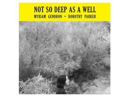 GENDRON, MYRIAM - NOT SO DEEP AS A WELL (CD)