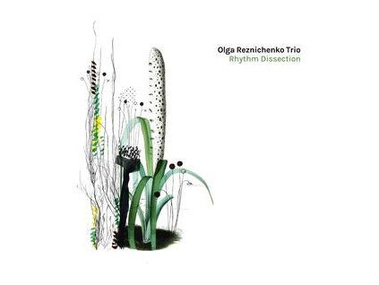REZNICHENKO, OLGA TRIO - RHYTHM DISSECTION (CD)