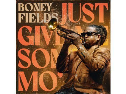 FIELDS, BONEY - JUST GIVE ME SOME MO' (CD)