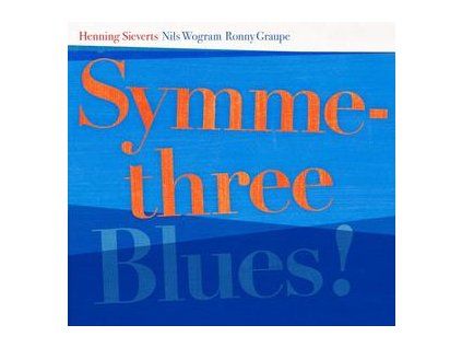 HENNING SIEVERTS SYMMETHREE - BLUES (CD)