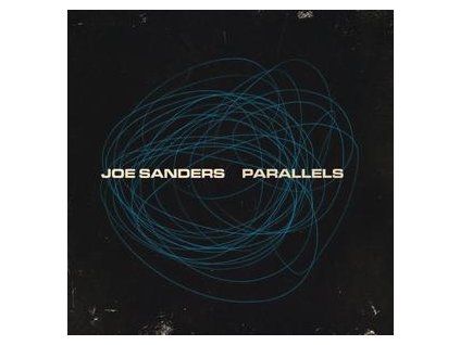 SANDERS, JOE - PARALLELS (CD)