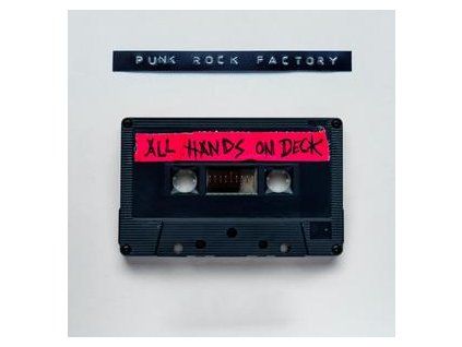 PUNK ROCK FACTORY - ALL HANDS ON DECK (CD)