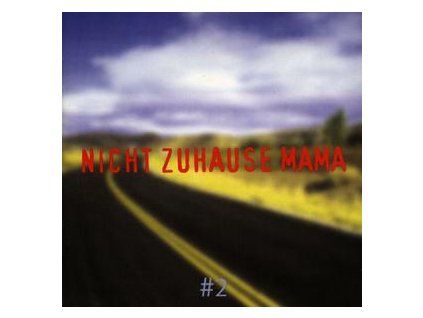 VARIOUS - NICHT ZUHAUSE MAMA (CD)