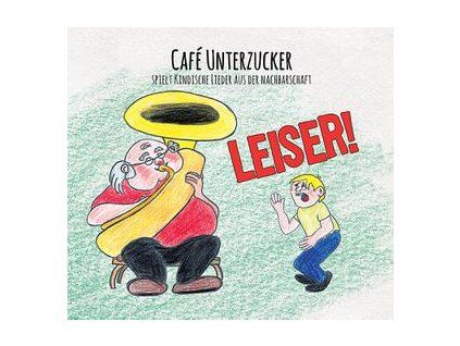 CAF� UNTERZUCKER - LEISER! (CD)