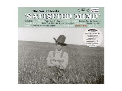 WALKABOUTS - SATISFIED MIND (CD)