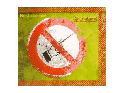 BESH O DROM - CAN'T TAKE ME (CD)