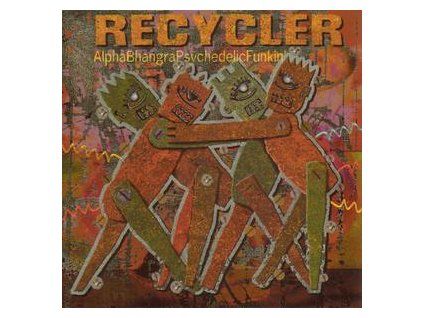 RECYCLER - ALPHABHANGRAPSYCHEDELICFUNKIN' (CD)