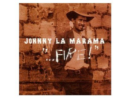 JOHNNY LA MARAMA - FIRE (CD)