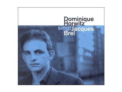 HORWITZ, DOMINIQUE - SINGT JACQUES BREL (CD)