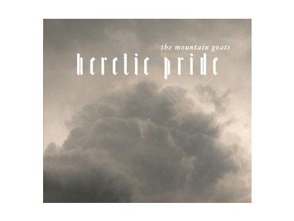 MOUNTAIN GOATS - HERETIC PRIDE (CD)