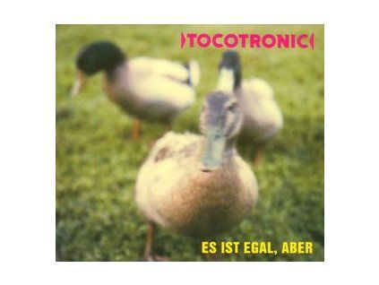 TOCOTRONIC - ES IST EGAL, ABER(DELUXE EDITION) (CD)