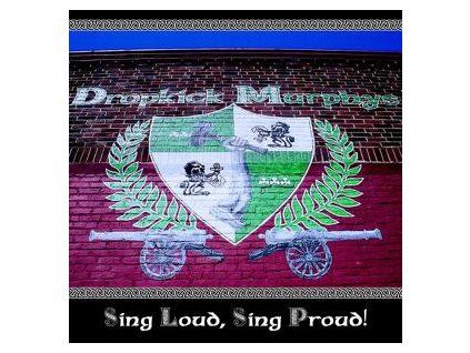 DROPKICK MURPHYS - SING LOUD, SING PROUD (CD)