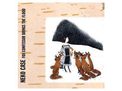 CASE, NEKO - FOX CONFESSOR BRINGS THE FLOOD (CD)
