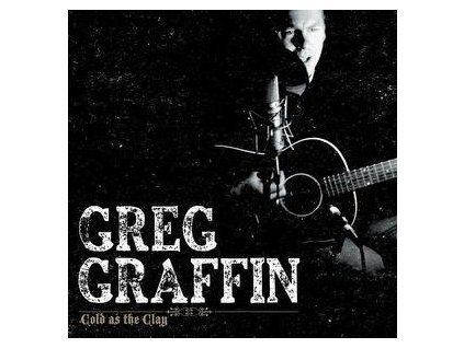GRAFFIN, GREG - COLD AS THE CLAY (CD)