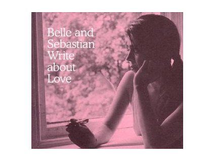 BELLE AND SEBASTIAN - WRITE ABOUT LOVE (CD)